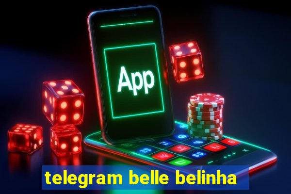 telegram belle belinha